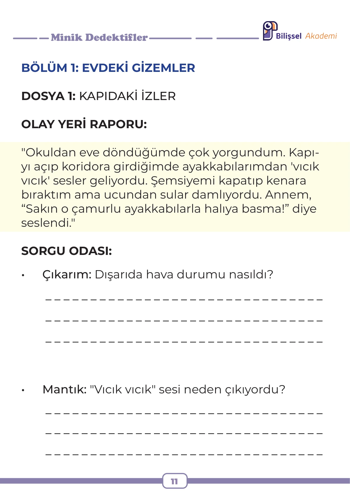 Minik Dedektifler Arşiv Kapıdaki İzler gizem dosyası