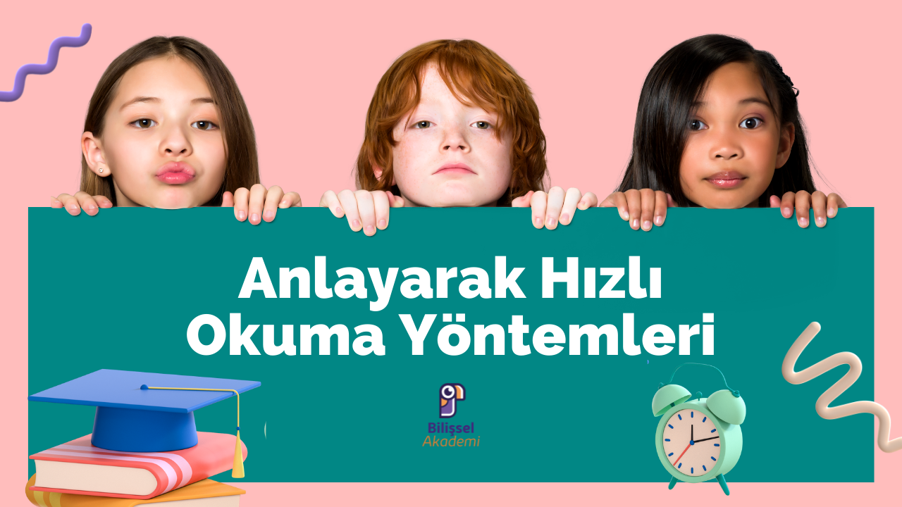 Anlayarak Hızlı Okuma Yöntemleri