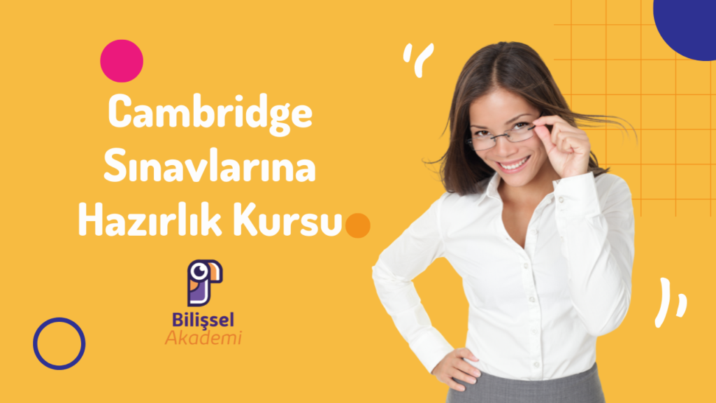 Cambridge Sınavlarına Hazırlık Kursu