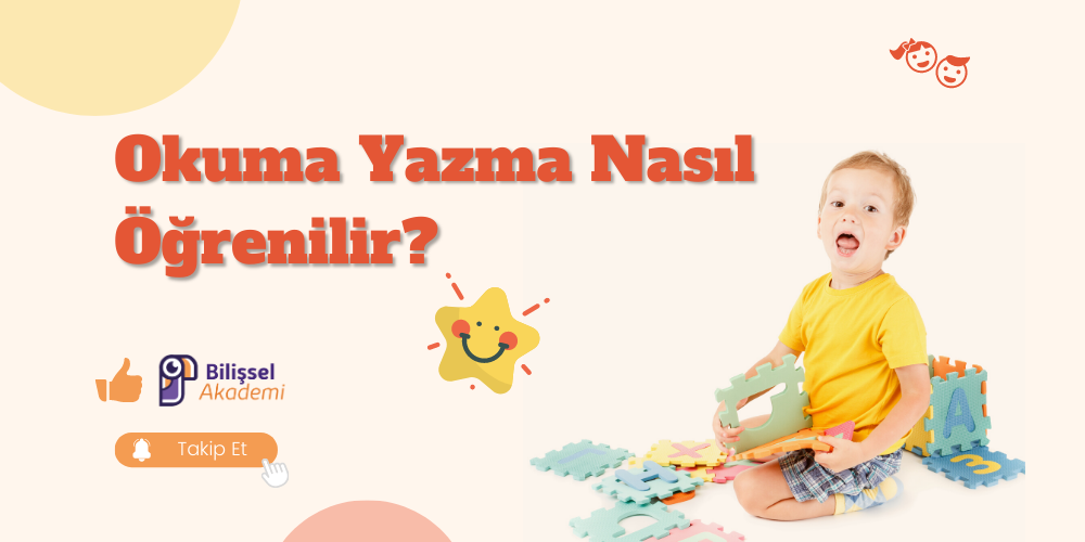 Okuma Yazma Nasıl Öğrenilir