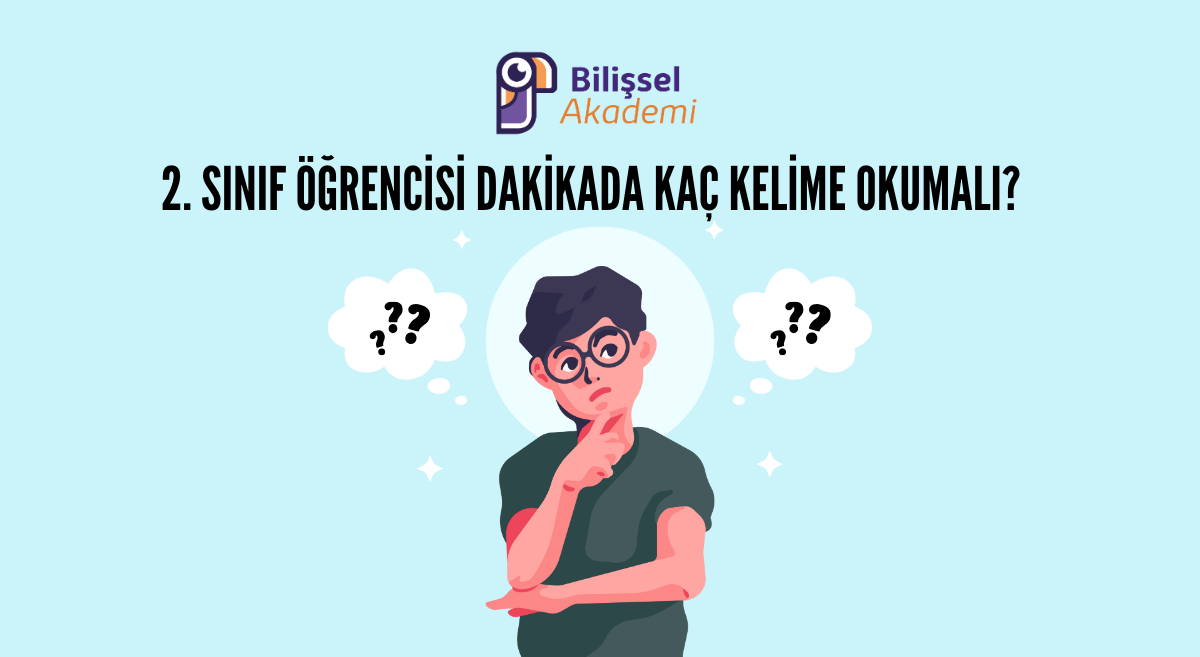 2. sınıf öğrencisi dakikada kaç kelime okumalı