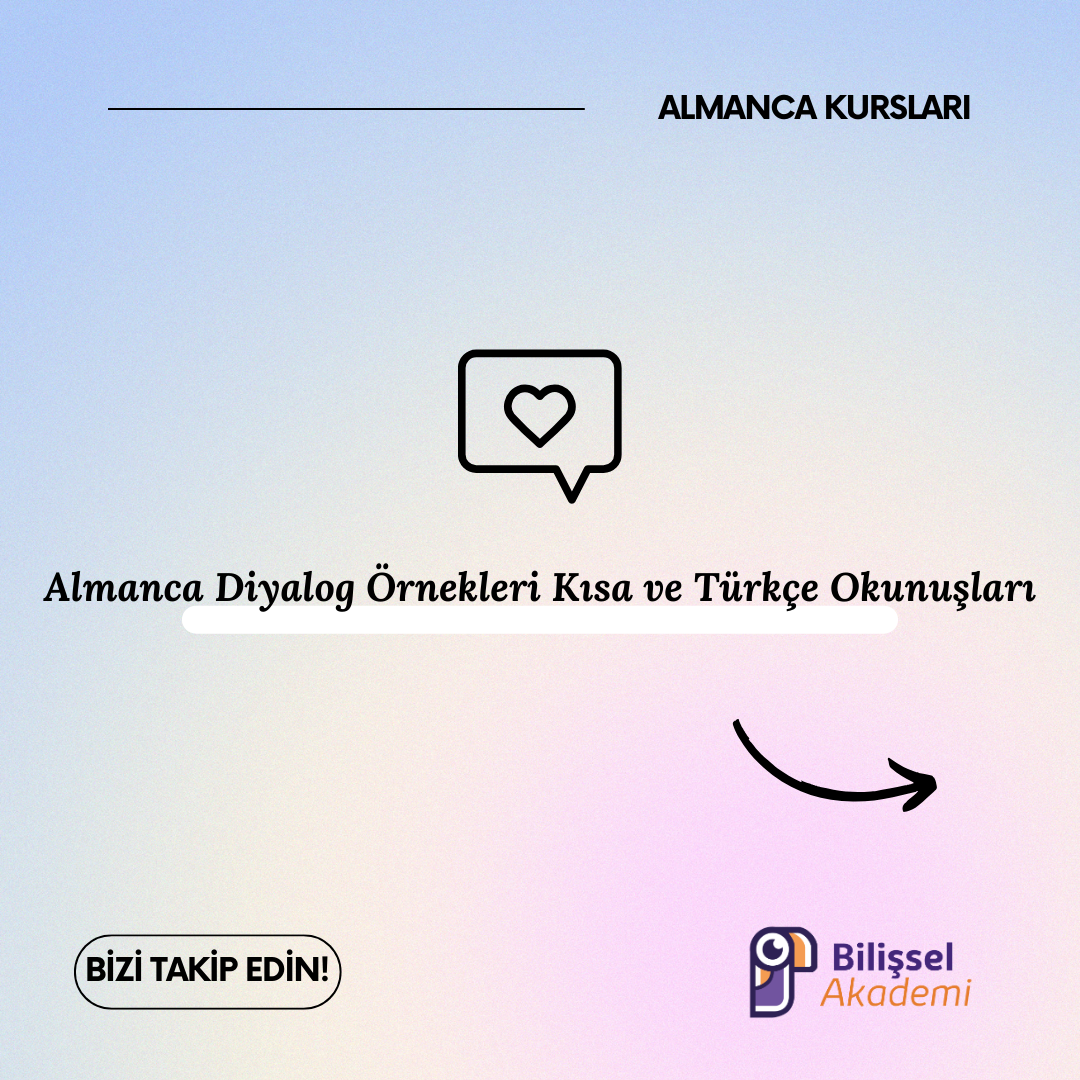 Almanca Diyalog Örnekleri Kısa ve Türkçe Okunuşları