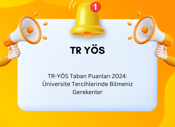 TR-YÖS Taban Puanları 2024: Üniversite Tercihlerinde Bilmeniz Gerekenler