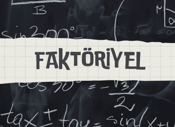 Faktöriyel Kavramı ve YÖS İçin Önemi