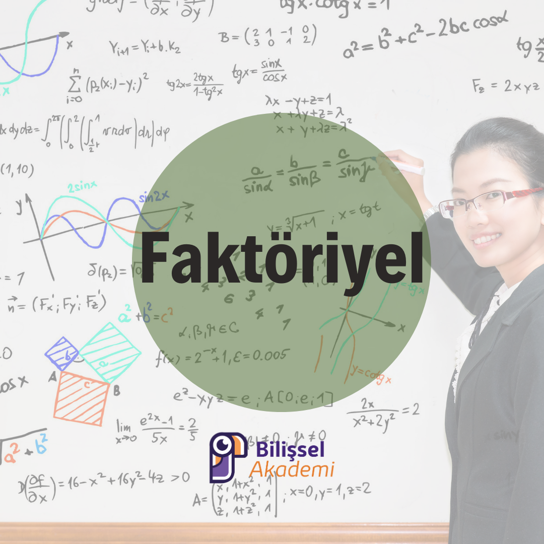 Faktöriyel Konusu Detaylı Anlatım ve Örnekler