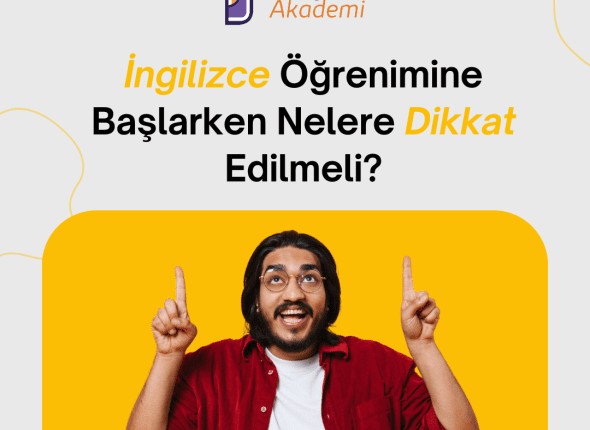 İngilizce Öğrenimine Başlarken Nelere Dikkat Edilmeli