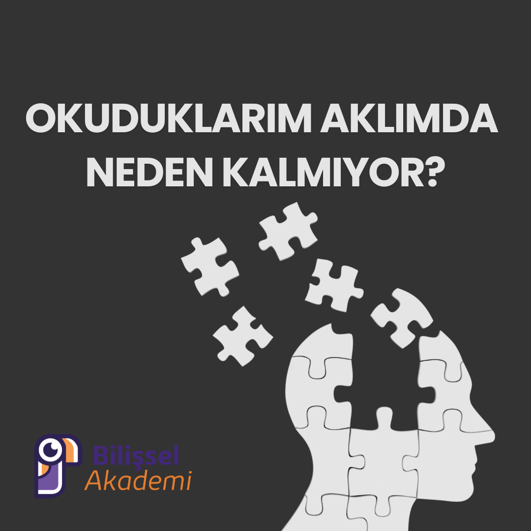 OKUDUKLARIM-AKLIMDA-NEDEN-KALMIYOR