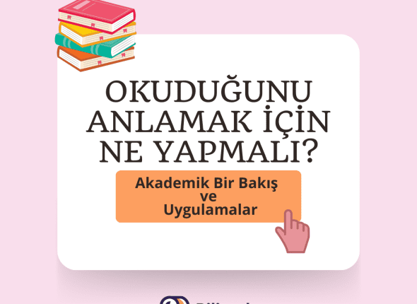 Okuduğunu Anlamak İçin Ne Yapmalı