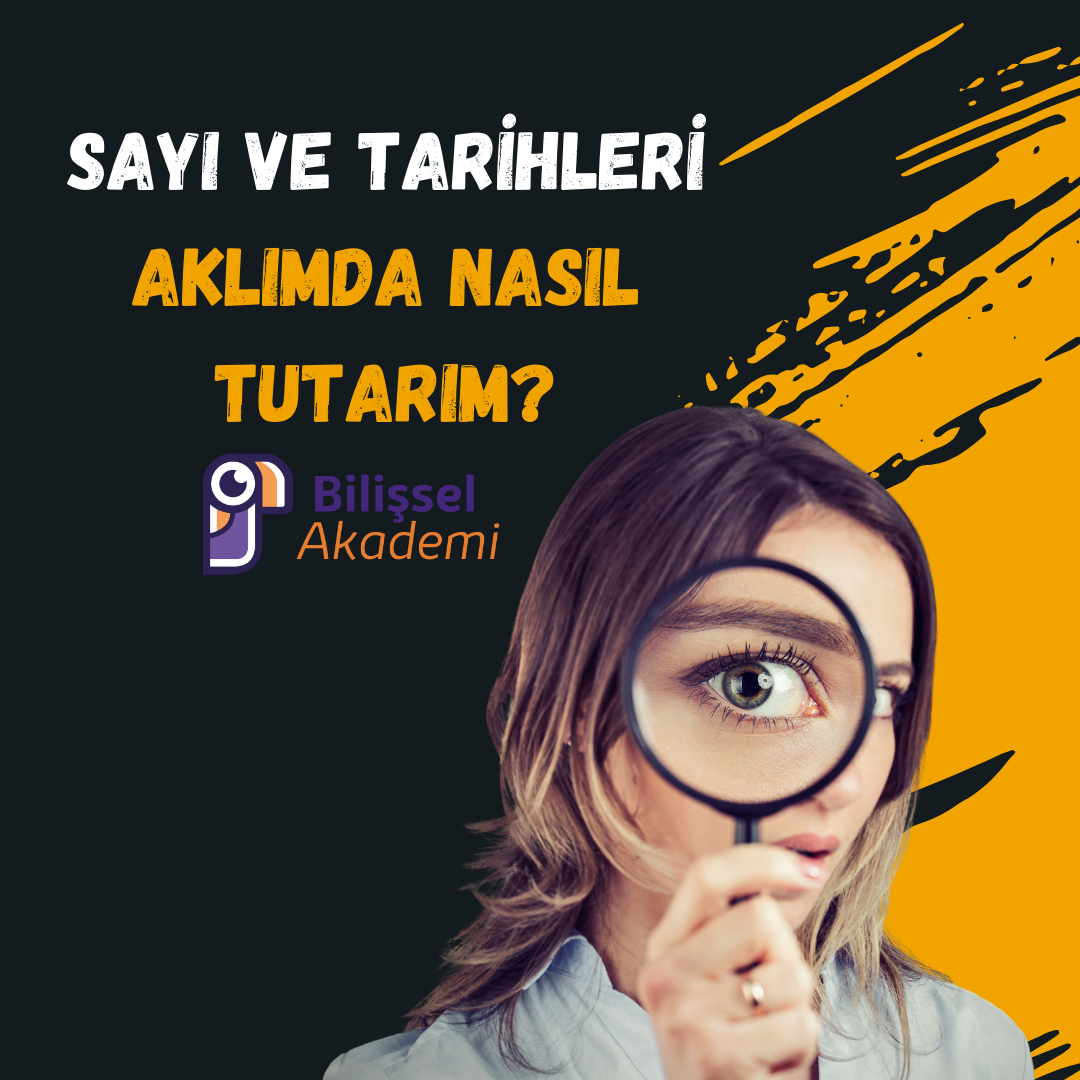 Sayı ve Tarihleri Aklımda Nasıl Tutarım