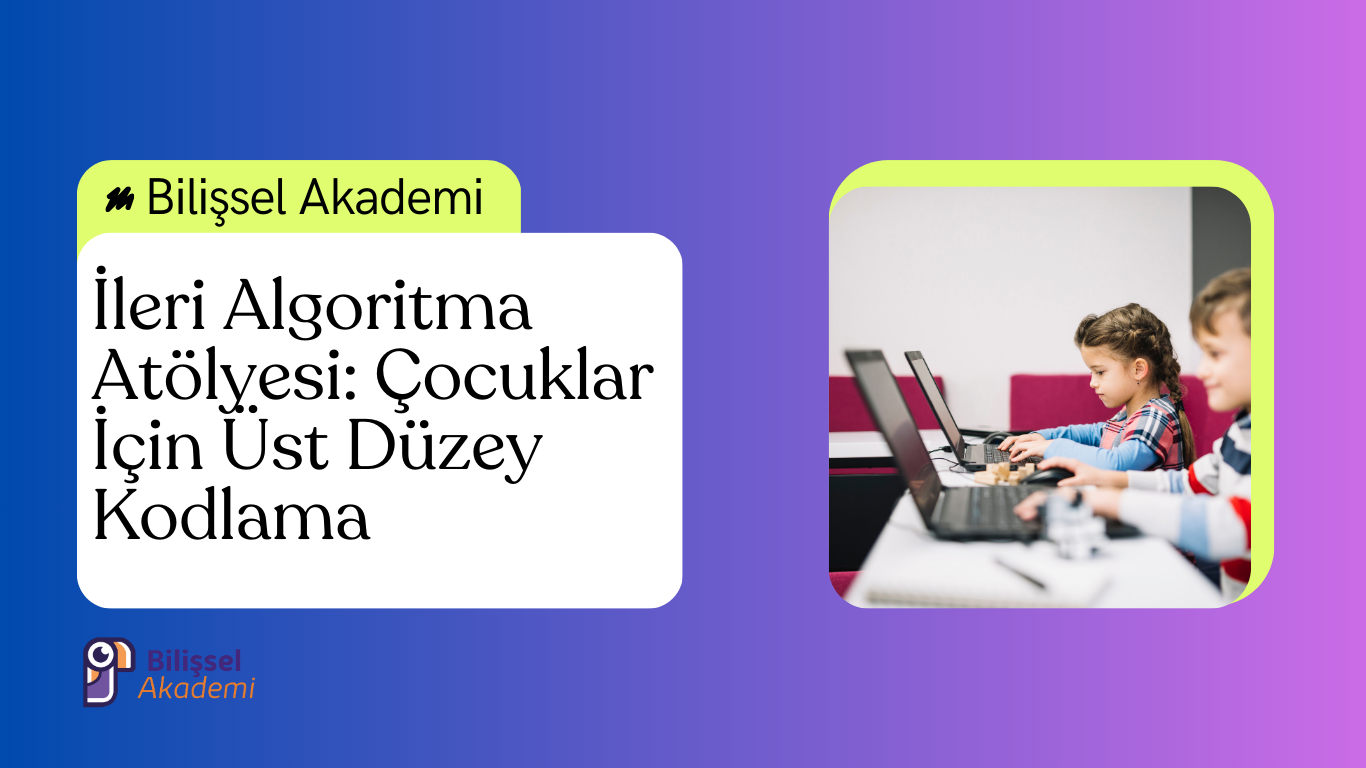 İleri Algoritma Atölyesi